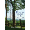 Render Unto the Valley