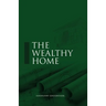 The Wealthy Home