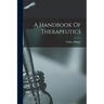 A Handbook Of Therapeutics