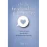 On the Forehead and In the Heart: Timeless Wisdom from the Bible for Modern-Day Parenting