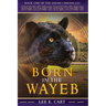 Born in the Wayeb: Book One