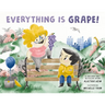 Everything Is Grape!