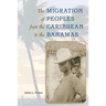 The Migration of Peoples from the Caribbean to the Bahamas