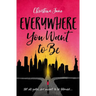 The Everywhere You Want to Be