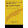 The Life of the Reverend Alfred Cookman: With a Brief Account of His Father, the Reverend George Grimston Cookman (1874)