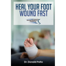 Heal Your Foot Wound Fast