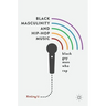 Black Masculinity and Hip-Hop Music: Black Gay Men Who Rap