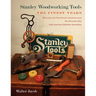 Stanley Woodworking Tools: The Finest Years