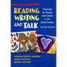 Reading, Writing, and Talk: Teaching for Equity and Justice in the Early Grades