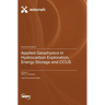 Applied Geophysics in Hydrocarbon Exploration, Energy Storage and CCUS