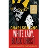 White Lady, Black Christ