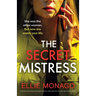 The Secret Mistress: A heart-stopping psychological thriller with a jaw-dropping twist