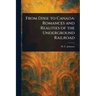 From Dixie to Canada: Romances and Realities of the Underground Railroad
