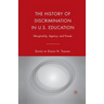 The History of Discrimination in U.S. Education: Marginality, Agency, and Power