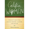 Califia Women: Feminist Education Against Sexism, Classism, and Racism
