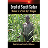 Seed of South Sudan: Memoir of a Lost Boy Refugee