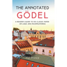 The Annotated Gödel: A Reader's Guide to his Classic Paper on Logic and Incompleteness