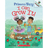 I Can Grow It!: An Acorn Book (Princess Truly #10)