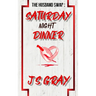 Saturday Night Dinner: A gripping erotic thriller novel