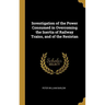 Investigation of the Power Consumed in Overcoming the Inertia of Railway Trains, and of the Resistan