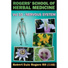 Rogers' School of Herbal Medicine Volume Ten: Nervous System