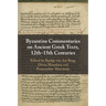 Byzantine Commentaries on Ancient Greek Texts, 12th-15th Centuries