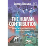 The Human Contribution: Unsafe Acts, Accidents and Heroic Recoveries