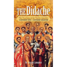 The Didache: The Teaching of the Twelve Apostles - A Different Faith - A Different Salvation