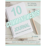 TEN COMMANDMENTS JOURNAL, Basic, for adults: Am I following the BIG TEN?