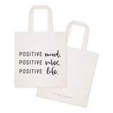 Positive Mind. Positive Vibes. Positive Life. Tote Bag by The Cotton & Canvas Co.