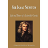 Sir Isaac Newton - Life and Times of a Scientific Genius (Biography)