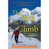 The Will to Climb: Obsession and Commitment and the Quest to Climb Annapurna--the World's Deadliest Peak