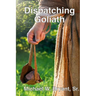 Dispatching Goliath