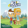 Ace The Golfer