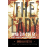 The Lady: Aung San Suu Kyi: Nobel Laureate and Burma's Prisoner