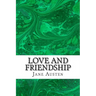 Love and Friendship: (Jane Austen Classics Collection)
