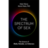The Spectrum of Sex: The Science of Male, Female, and Intersex