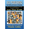 Self-Publishing for Profit, Spiritual Fulfillment and Service to Humanity