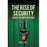 The Rise of Security and Why We Always Want More