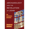 Archaeology and the Revelation of John: A Visual Guide
