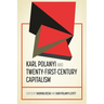 Karl Polanyi and Twenty-First-Century Capitalism