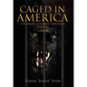 Caged in America