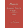 Marriages of Loudoun County, Virginia, 1757-1853