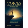 Voices - Stepping Out Of The Darkness And Into The Light: A Journey of Spiritual Awakening, Healing, and Inner Transformation