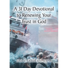 A 31 Day Devotional to Renewing Your Trust in God