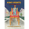 King Monte: Life's Toughest Choices