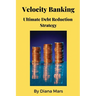 Velocity Banking Ultimate Debt Reduction Strategy