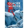 Glacier Murder: a Philippa Barnes mystery