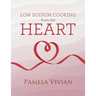 Low Sodium Cooking from the Heart