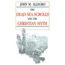 Dead Sea Scrolls and the Christian Myth